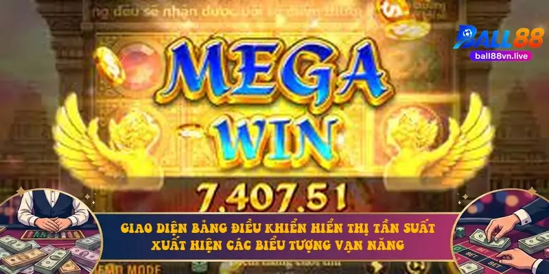 Giao diện bảng điều khiển hiển thị tần suất xuất hiện các biểu tượng vạn năng